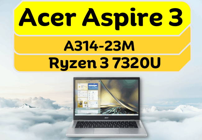 Featured Image Acer Aspire 3 A314-23M Ryzen 3 7320U