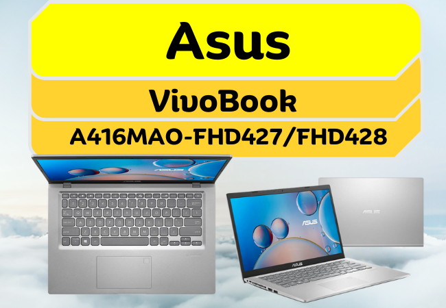 Asus VivoBook A416MAO-FHD427/FHD428 Featured Image